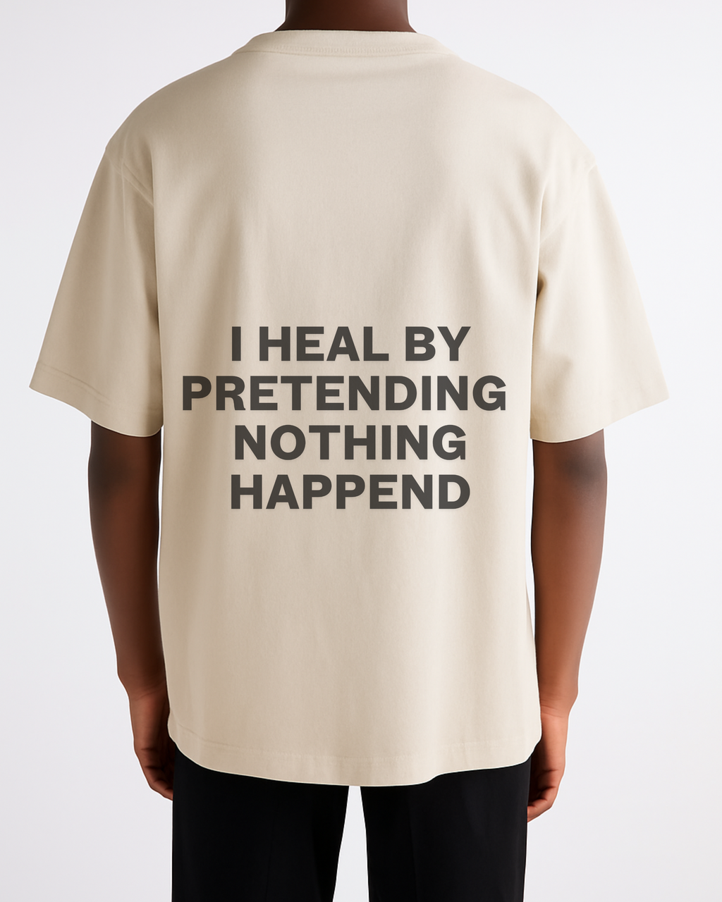 I HEAL BY PRETENDING NOTHING HAPPEND Unisex Cotton T-shirt