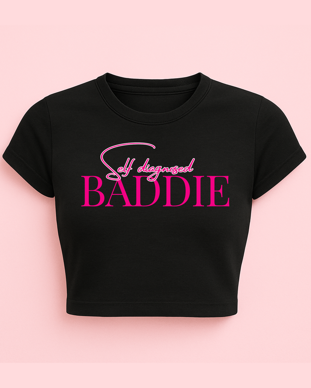 SELF DIAGNOSED BADDIE - Cropped T-shirt
