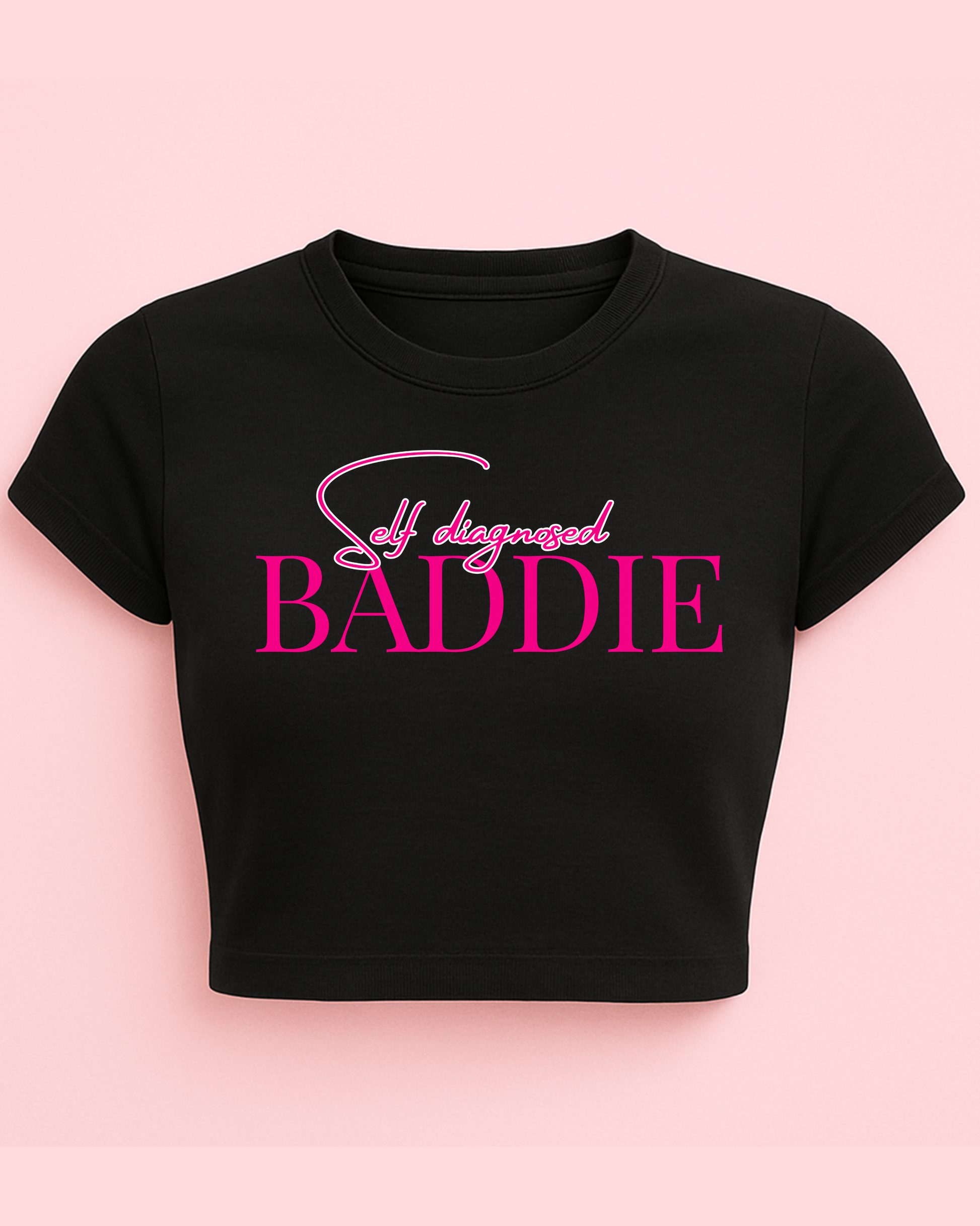 SELF DIAGNOSED BADDIE - Cropped T-shirt