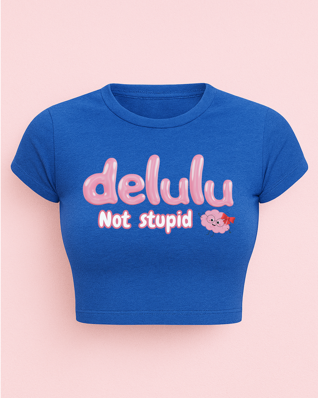 DELULU, NOT STUPID - Cropped T-shirt